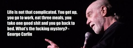 the 75 epically amazing george carlin quotes - George Carlin Quotes