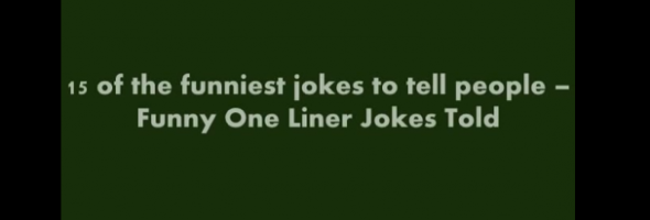 15 funny one liner jokes