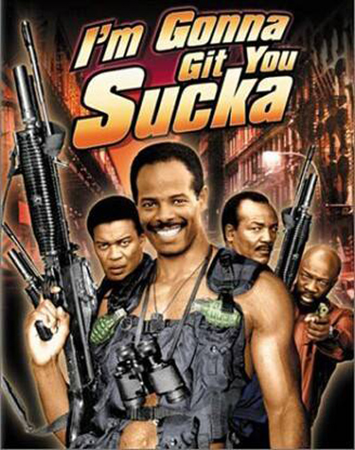 Best comedies ever I'm Gonna Git You Sucka (1988)