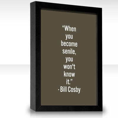 bill-cosby-quote-senile-know